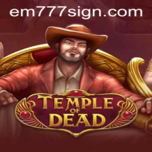 Exploring TempleofDead: The Ultimate Guide to This Gripping Adventure